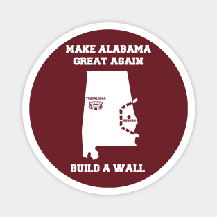 MAKE ALABAMA GREAT AGAIN Magnet